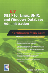 DB2 9.7 for Linux, UNIX, and Windows Database Administration (Certification Study Notes) by Roger E. Sanders, 9781583473672