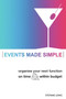 Events Made Simple (Organise Your Next Function on Time and Within Budget) by Stefanie Lewis, 9781865088549