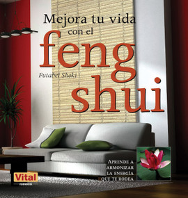 Mejora tu vida con el feng shui (Spanish Edition) by Futabei Shoki, 9788499170978