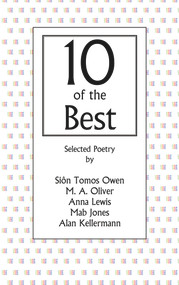 10 of the Best by Siôn Tomos Owen, M. A. Oliver, Anna Lewis, Mab Jones, Alan Kellermann, 9781906998455