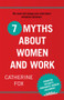 7 Myths About Women and Work by Catherine Fox, 9781742233475
