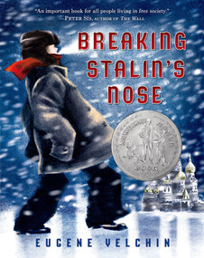 Breaking Stalin's Nose ((Newbery Honor Book)) by Eugene Yelchin, Eugene Yelchin, 9781250034106