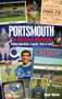 Portsmouth FC On This Day & Miscell (Pompey Anecdotes, Legends, Stats & Facts) by Roger Holmes, 9781909626799