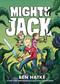 Mighty Jack by Ben Hatke, 9781626722644