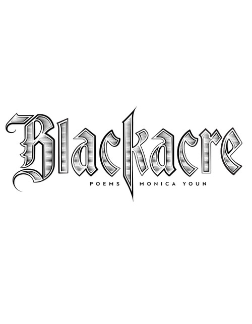 Blackacre (Poems) by Monica Youn, 9781555977504