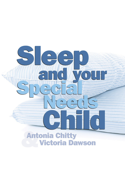Sleep and Your Special Needs Child by Antonia Chitty, Victoria Dawson, 9780719807916