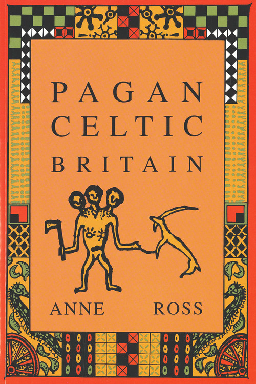 Pagan Celtic Britain by Anne Ross, 9780897334358