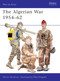 The Algerian War 1954-62 by Martin Windrow, Mike Chappell, 9781855326583