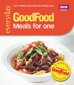 Good Food: Meals for One (Triple-tested recipes) by Cassie Best, 9781849906715