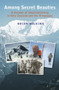 Among Secret Beauties (A Memoir of Mountaineering in New Zealand and Himalayas) by Brian Wilkins, 9781877578489