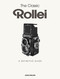 The Classic Rollei (A Definitive Guide) by John Phillips, 9781906672935