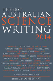 The Best Australian Science Writing 2014 by Ashley Hay, Ian Lowe, 9781742234182