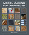 Model Making for Architects by Matt Driscoll, 9781847974907