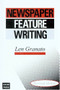 Newspaper Feature Writing by L Granato, 9780868404530