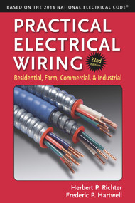 Practical Electrical Wiring (Residential, Farm, Commercial, and Industrial) by Herbert P. Richter, F. P. Hartwell, 9780971977983