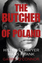 The Butcher of Poland (Hitler's Lawyer Hans Frank) by Garry O'Connor, Michael Holroyd, 9780752498133