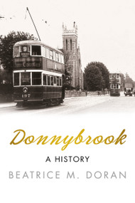 Donnybrook: A History (A History) by Beatrice Doran, 9781845887698