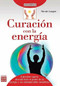 Curación con la energía by Nicole Looper, 9788499173269