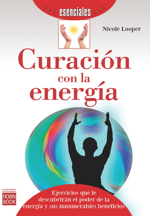 Curación con la energía (Spanish Edition) by Nicole Looper, 9788499173269