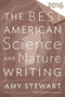 The Best American Science and Nature Writing 2016 by Amy Stewart, Tim Folger, 9780544748996
