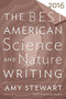The Best American Science and Nature Writing 2016 by Amy Stewart, Tim Folger, 9780544748996