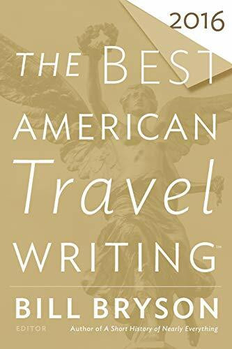 The Best American Travel Writing 2016 by Bill Bryson, Jason Wilson, 9780544812093
