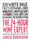 The 24-Hour Wine Expert (A Guide to the Many Kinds and Flavors of Wine) by Jancis Robinson, 9781419722660