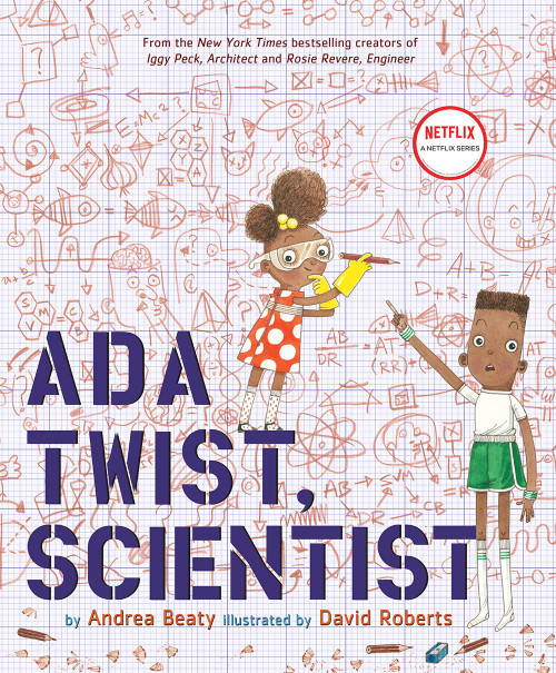 Ada Twist, Scientist (A Picture Book) by Andrea Beaty, David Roberts, 9781419721373