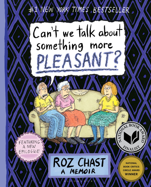 Can't We Talk about Something More Pleasant? (A Memoir) - 9781632861016 by Roz Chast, 9781632861016