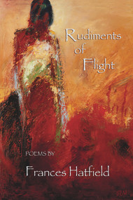 Rudiments of Flight by Frances Hatfield, 9781609402563