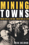 Mining Towns (Making a Living, Making a Life) by Erik Eklund, 9781742233529