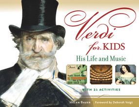 Verdi for Kids (His Life and Music with 21 Activities) by Helen Bauer, Deborah Voigt, 9781613745007