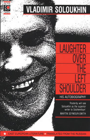 Laughter Over the Left Shoulder by Vladimir Soloukhin, 9780720607987