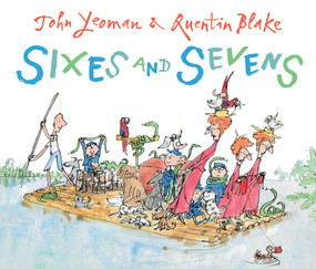 Sixes and Sevens by John Yeoman, Quentin Blake, 9781849393089