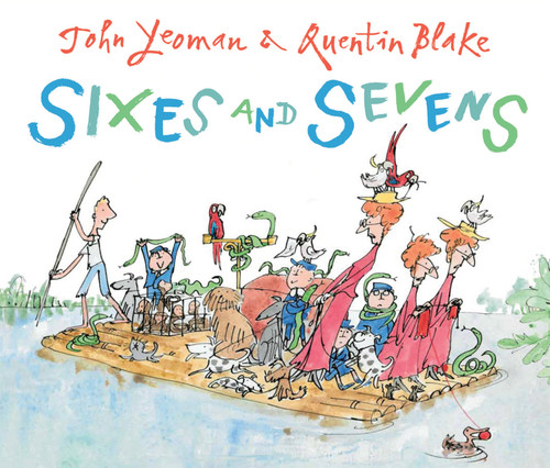 Sixes and Sevens by John Yeoman, Quentin Blake, 9781849393089