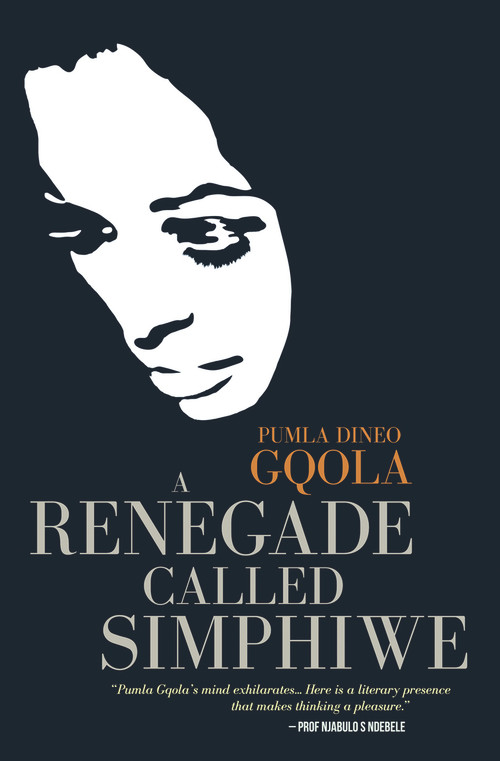 A Renegade Called Simphiwe by Pumla Dineo Gqola, 9781920601089