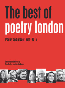 The Best of Poetry London (Poetry and Prose 1988-2013) by Tim Dooley, Martha Kapos, 9781847772497