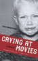 Crying at Movies (A Memoir) by John Manderino, 9780897335805