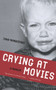Crying at Movies (A Memoir) by John Manderino, 9780897335805