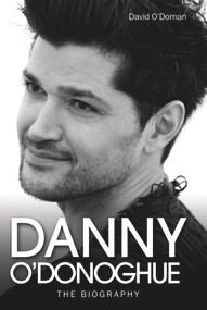 Danny O'Donoghue (The Biography) by David O'Dornan, 9781782197621