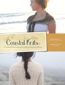 Coastal Knits (A Collaboration Between Friends on Opposite Shores) by Alana Dakos, Hannah Fettig, Neesha Hudson, 9780615529349