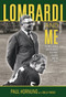 Lombardi and Me (Players, Coaches, and Colleagues Talk About the Man and the Myth) by Paul Hornung, Billy Reed, 9781572438651