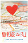 No Place to Fall - 9780062270962 by Jaye Robin Brown, 9780062270962