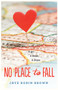 No Place to Fall - 9780062270962 by Jaye Robin Brown, 9780062270962