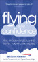Flying with Confidence (The Proven Programme to Fix Your Flying Fears) by Patricia Furness-Smith, Captain Steve Allright, 9780091947859