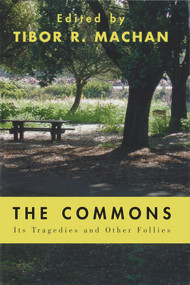 The Commons (Its Tragedies and Other Follies) by Tibor R. Machan, 9780817999223