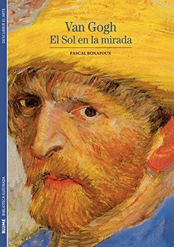 Van Gogh (El sol en la mirada) by Pascal Bonafoux, 9788480769358