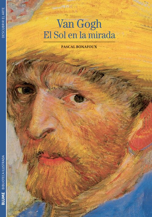 Van Gogh (El sol en la mirada) (Spanish Edition) by Pascal Bonafoux, 9788480769358