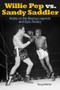 Willie Pep vs. Sandy Saddler (Notes on the Boxing Legends and Epic Rivalry) by Doug Werner, 9781935937579