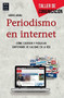 Periodismo en internet (Cómo escribir y publicar contenidos de calidad en la red) by Gabriel Jaraba, 9788415256694